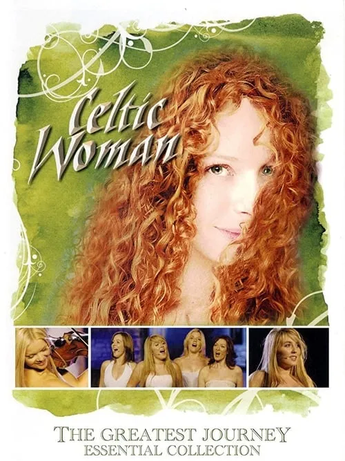 Celtic Woman: The Greatest Journey - Essential Collection (movie)