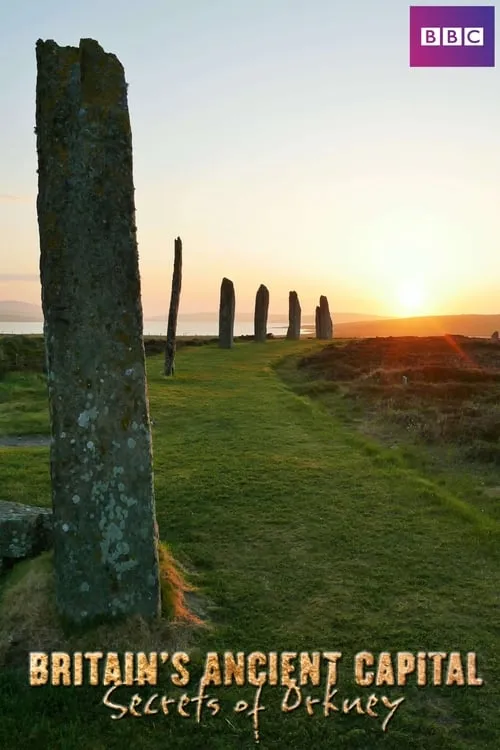 Britain's Ancient Capital: Secrets Of Orkney (series)