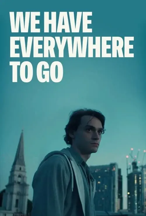 We Have Everywhere to Go (movie)