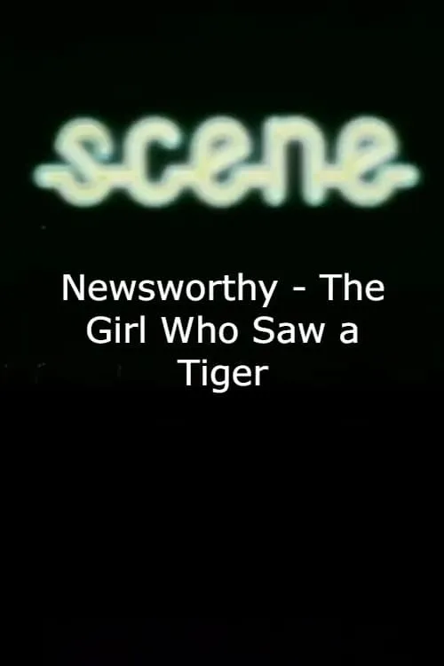 Newsworthy - The Girl Who Saw a Tiger (movie)