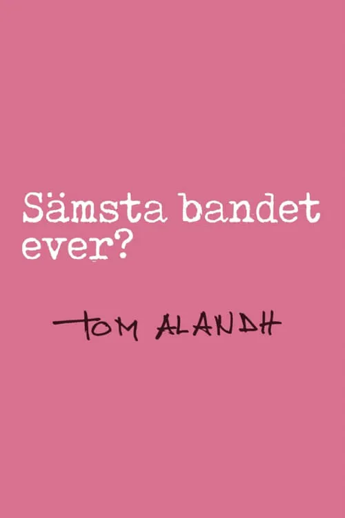 Sämsta bandet ever? (фильм)