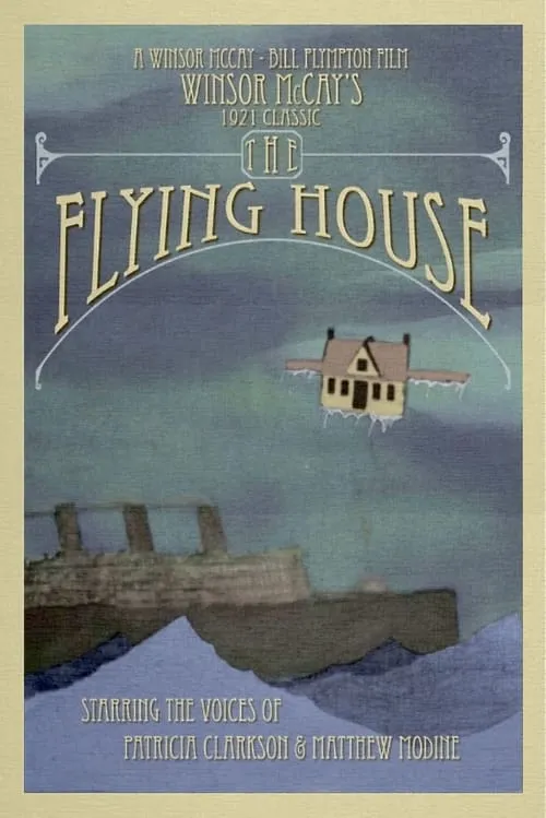 Dreams of the Rarebit Fiend: The Flying House (movie)