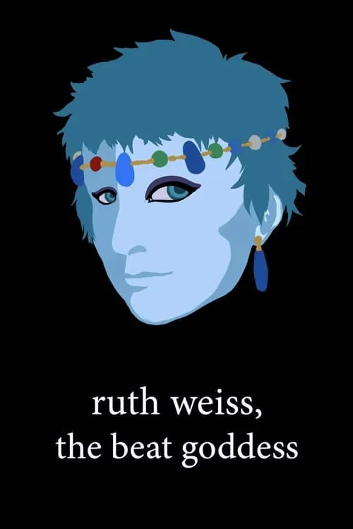 ruth weiss, the beat goddess (фильм)