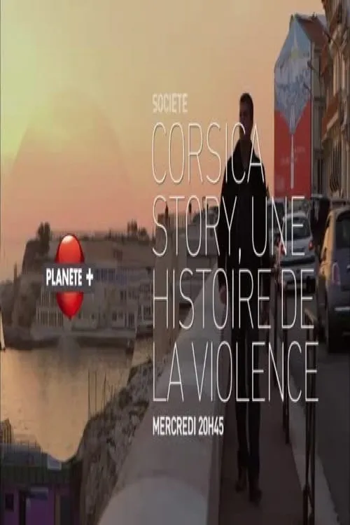 Corsica Story  Une Histoire de La Violence (movie)