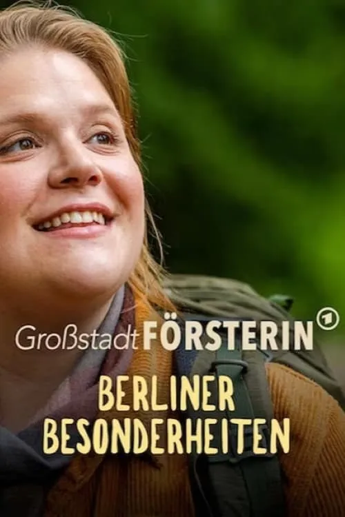 Großstadtförsterin – Berliner Besonderheiten (movie)