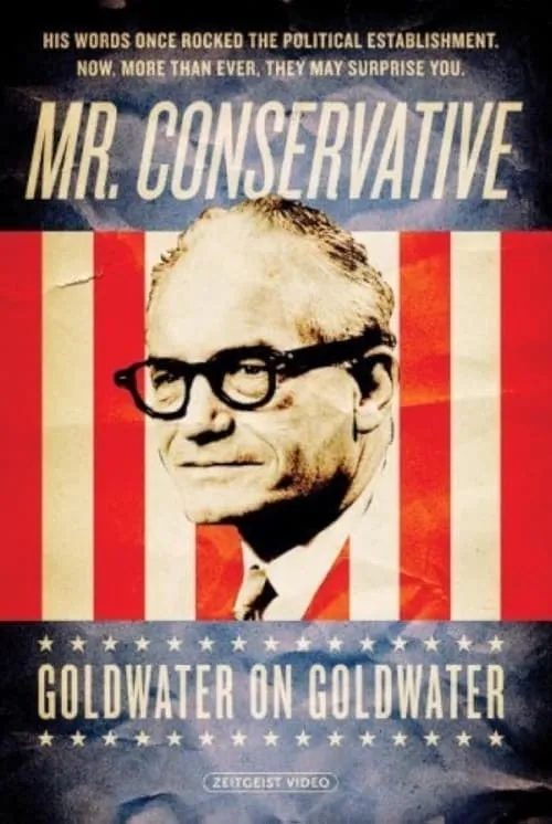 Mr. Conservative: Goldwater on Goldwater (фильм)