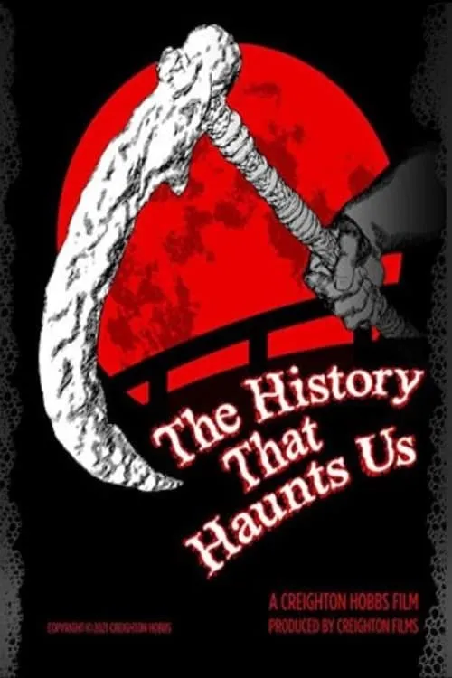 The History That Haunts Us (movie)