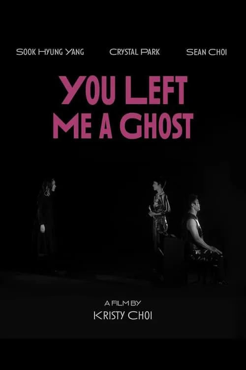 You Left Me a Ghost (movie)