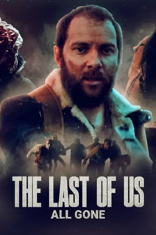 The Last of Us: All Gone (movie)