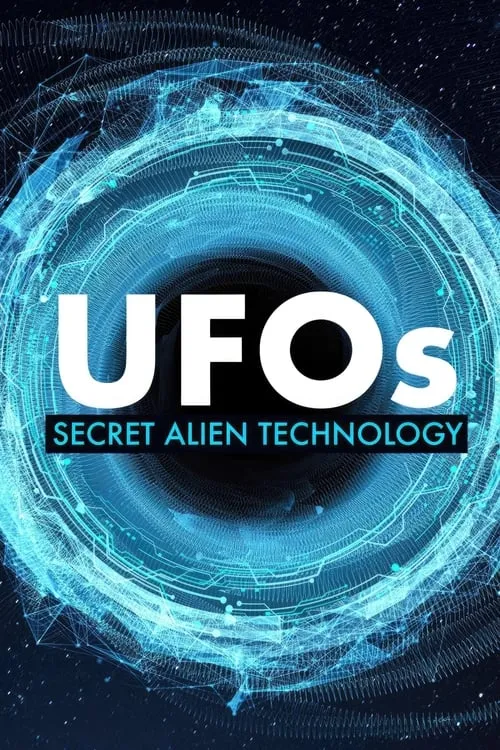 UFOs: Secret Alien Technology