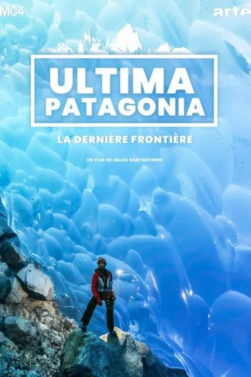 Ultima Patagonia : la dernière frontière