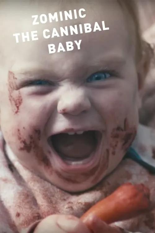 Zominic the Cannibal Baby (movie)