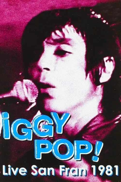 Iggy Pop: Live San Fran 1981 (movie)