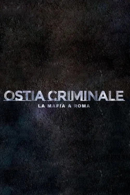 Ostia Criminale - La Mafia a Roma (фильм)