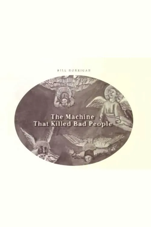 The Machine That Killed Bad People (фильм)