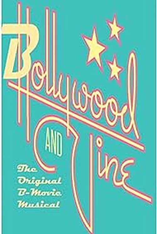 Bollywood and Vine: The Original B-Movie Musical (movie)