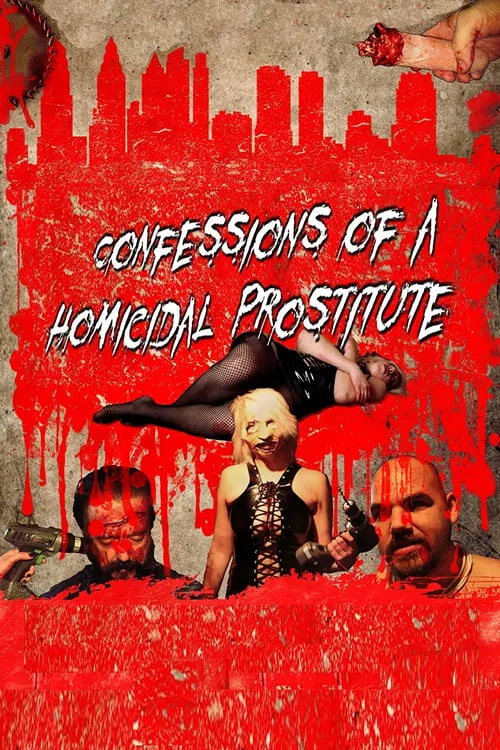 Confessions of a Homicidal Prostitute (фильм)