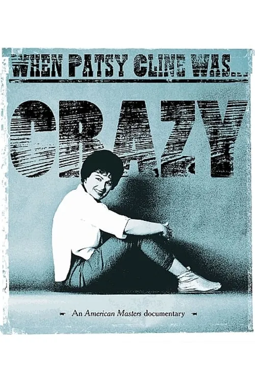 When Patsy Cline Was... Crazy (movie)