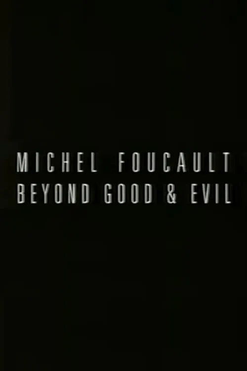 Michel Foucault: Beyond Good and Evil (фильм)