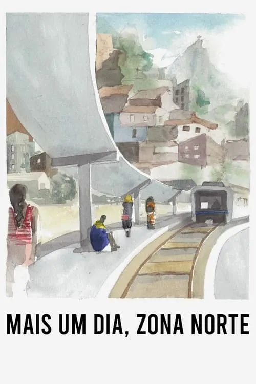 Mais Um Dia, Zona Norte (фильм)