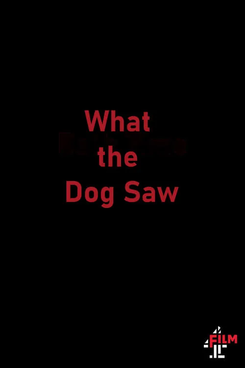 What the Dog Saw (movie)