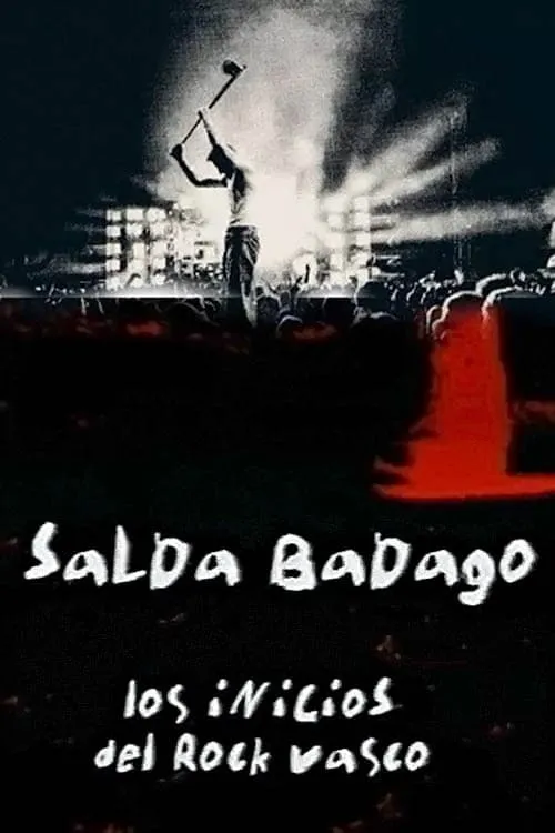 Salda badago, los inicios del rock vasco (movie)