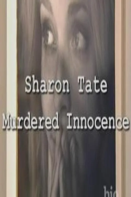 Sharon Tate: Murdered Innocence (movie)