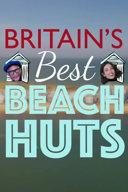 Britain's Best Beach Huts (сериал)