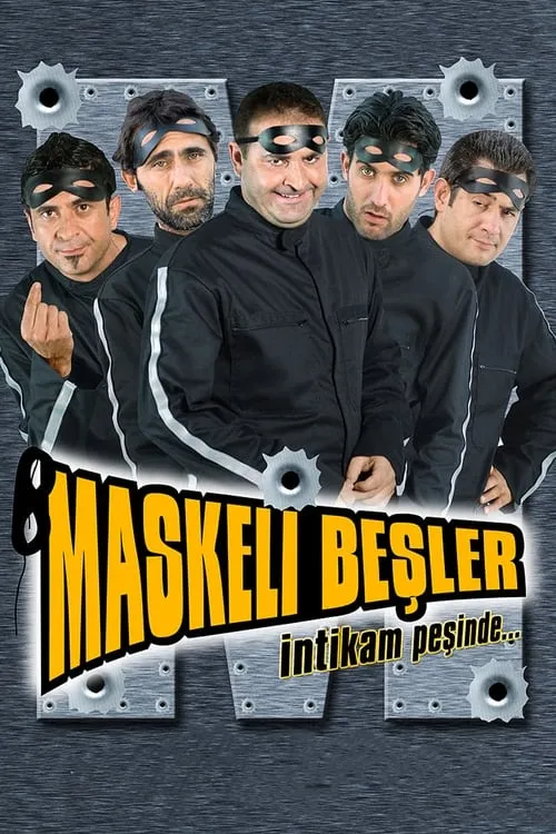 Maskeli Beşler: İntikam Peşinde (movie)