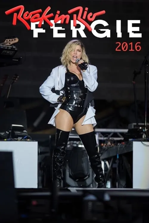 Fergie - Rock In Rio Lisboa 2016 (фильм)