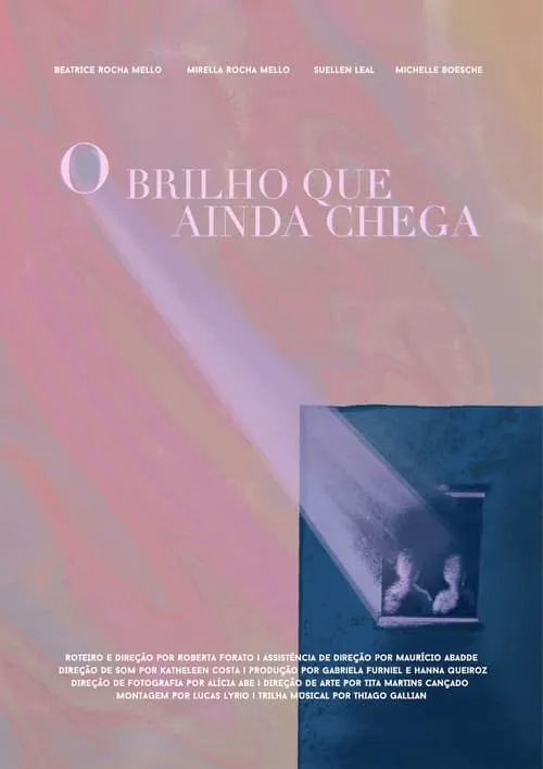 O Brilho que Ainda Chega (фильм)