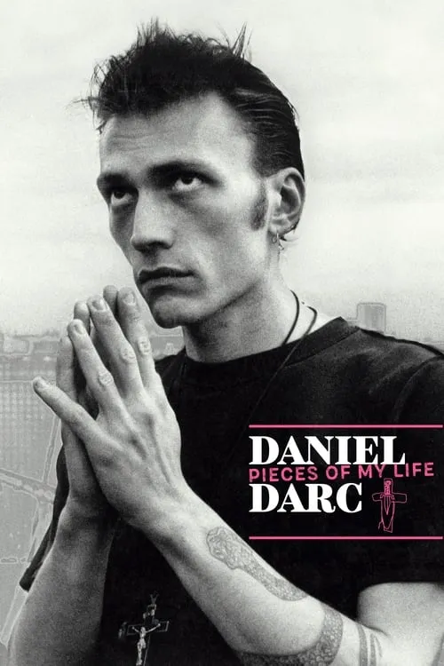 Daniel Darc, Pieces of My Life (movie)