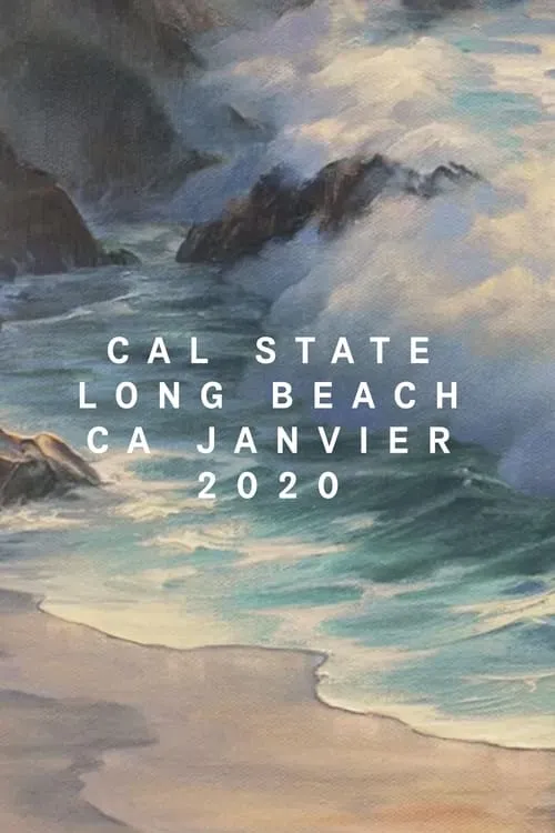 Cal State Long Beach, CA, January 2020 (movie)