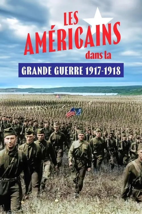 Les Américains dans la Grande Guerre : 1917-1918