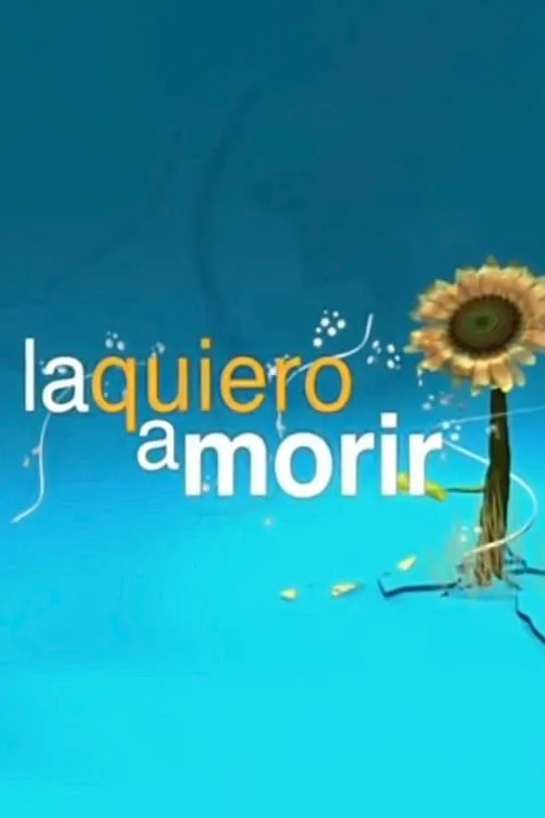 La quiero a morir (series)