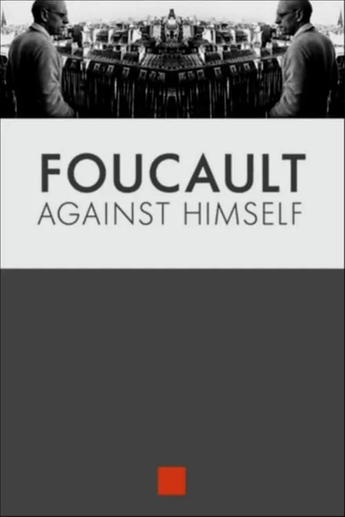 Foucault Against Himself (movie)