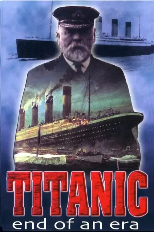 Titanic: End of an Era (movie)