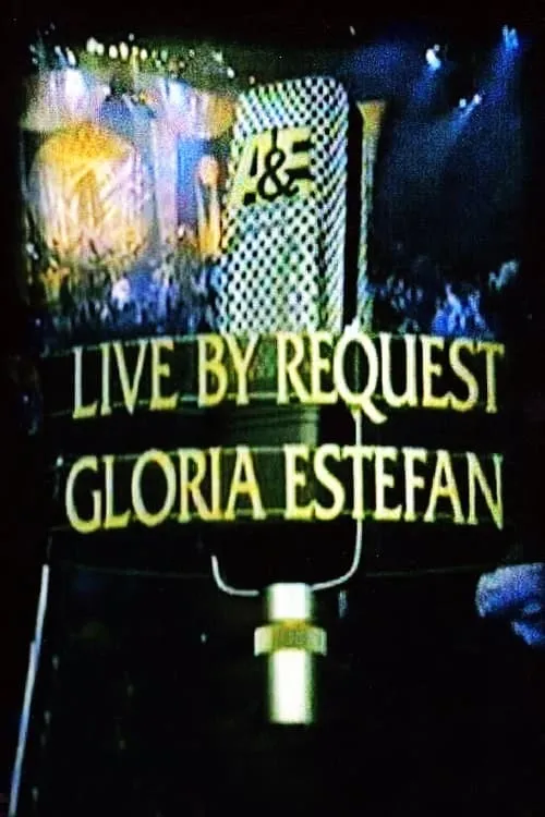 Gloria Estefan: Live by Request (movie)