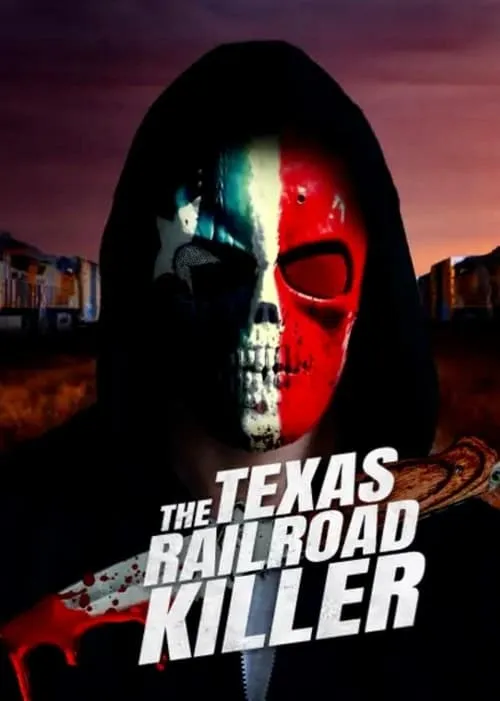 The Texas RailRoad Killer (movie)