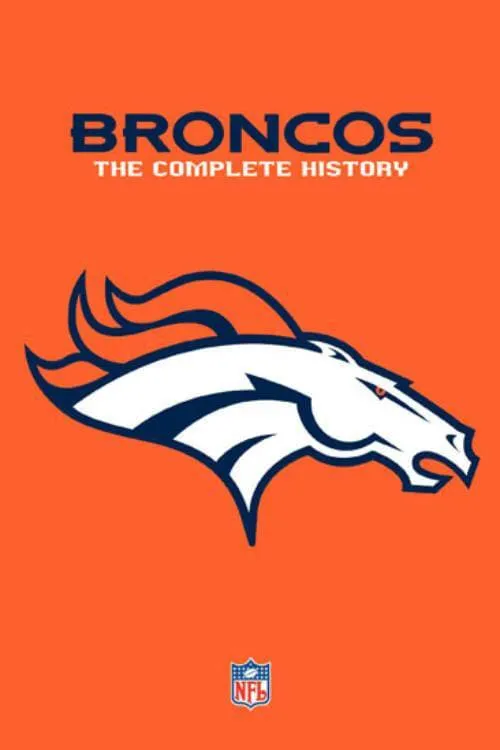 Denver Broncos: The Complete History (фильм)