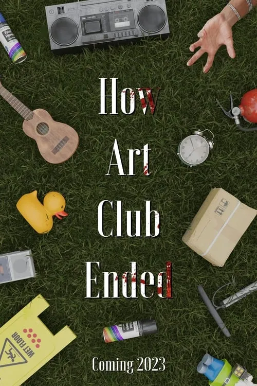 How Art Club Ended (фильм)