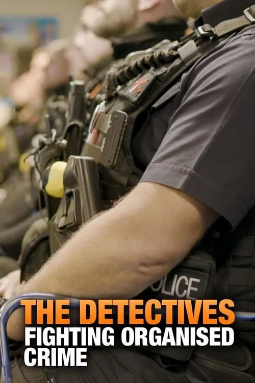 The Detectives: Fighting Organised Crime (series)