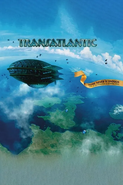 Transatlantic: More Never Is Enough (фильм)