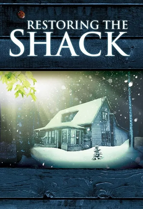 Restoring the Shack (movie)