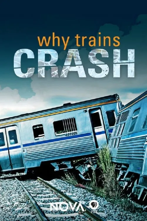 NOVA: Why Trains Crash (фильм)