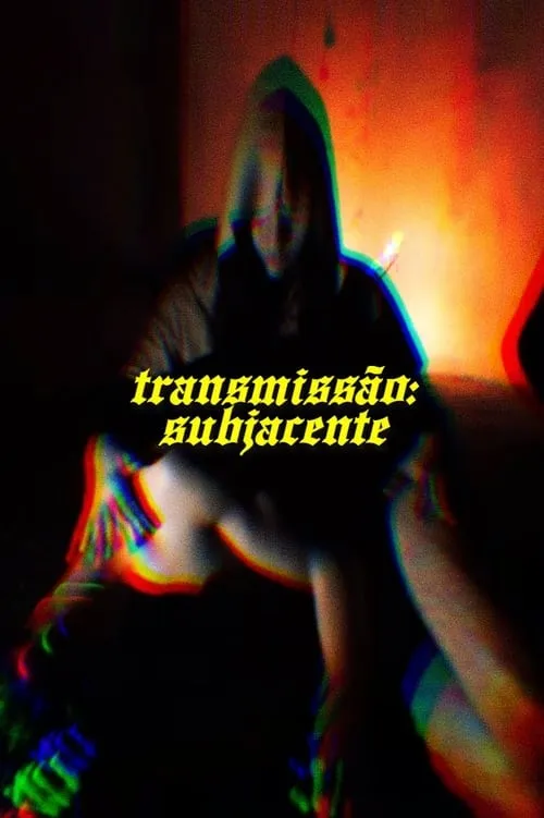 Transmissão: Subjacente (movie)