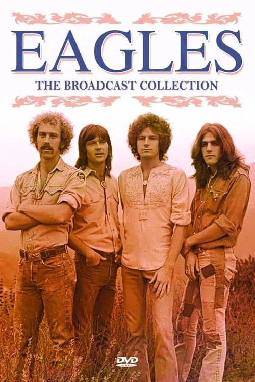 Eagles: The Broadcast Collection (фильм)