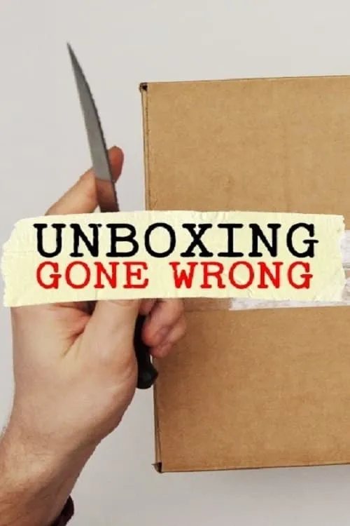 Unboxing Gone Wrong (movie)