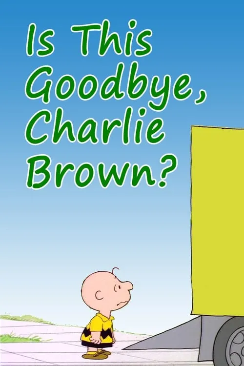 Is This Goodbye, Charlie Brown? (movie)