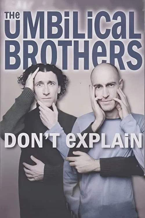 The Umbilical Brothers: Don't Explain (фильм)